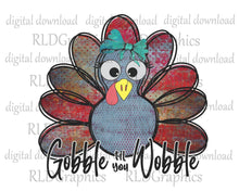 Load image into Gallery viewer, Gobble Til You Wobble
